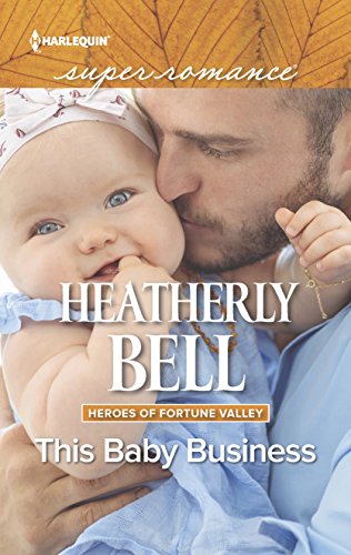 This Baby Business (By: Heatherly Bell)