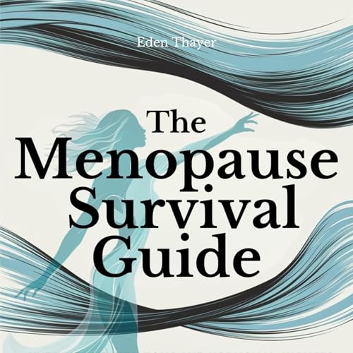 The Menopause Survival Guide by Eden Thayer episode artwork