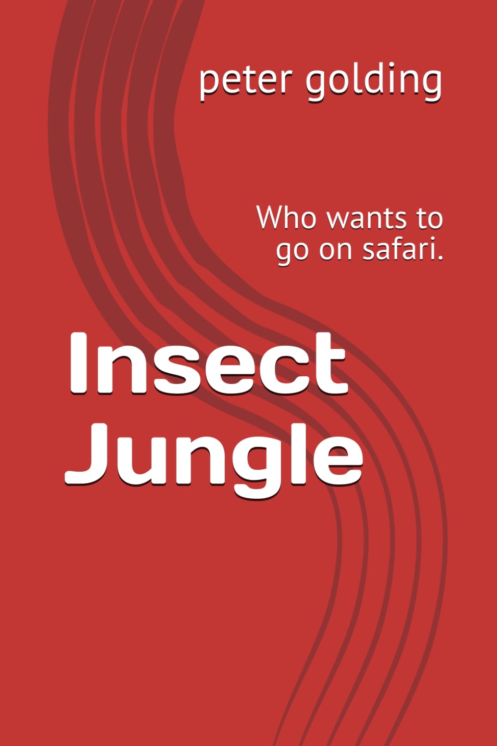 Insect Jungle: Who wants to go on safari.
