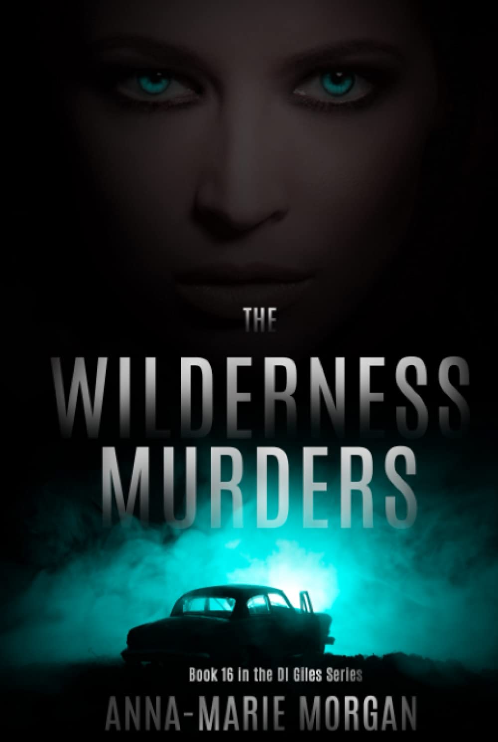 The Wilderness Murders: DI Giles Book 16 (DI Giles Suspense Thriller Series)