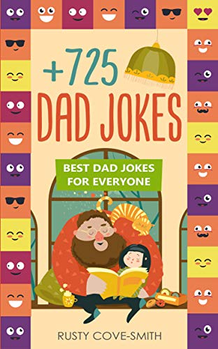 +725 Dad Jokes: BEST DAD JOKES FOR EVERYONE (English Edition) PDF