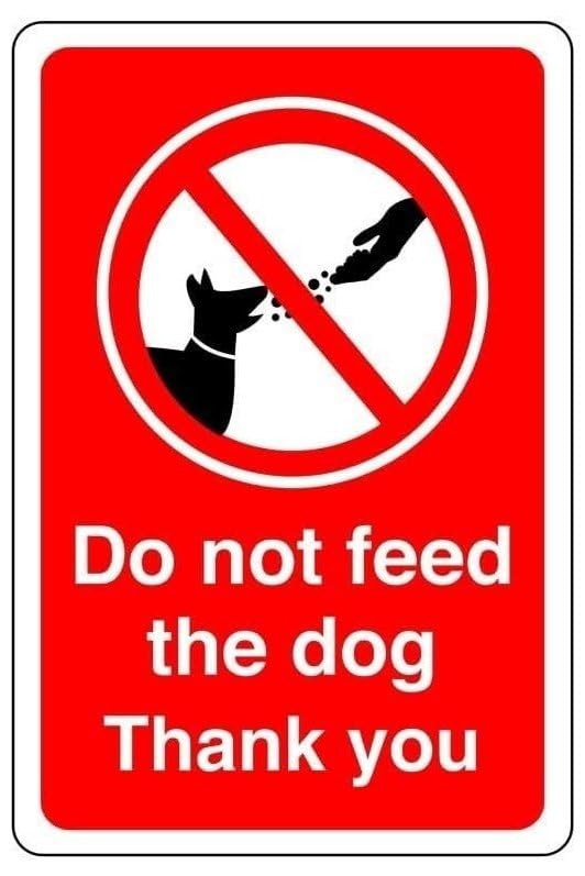 Do not feed the dog thank you - High tack self-adhesive sticker (600mm x 400mm) Viewing Distance within 20m.