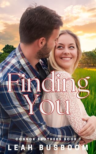 Finding You: A Small Town Romance (Connor Brothers Book 1)