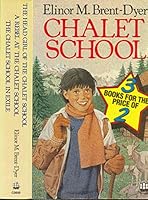 The Chalet School 3-in-1: The Head Girl of the Chalet School, A Rebel at the Chalet School & The Chalet School in Exile 0006926096 Book Cover