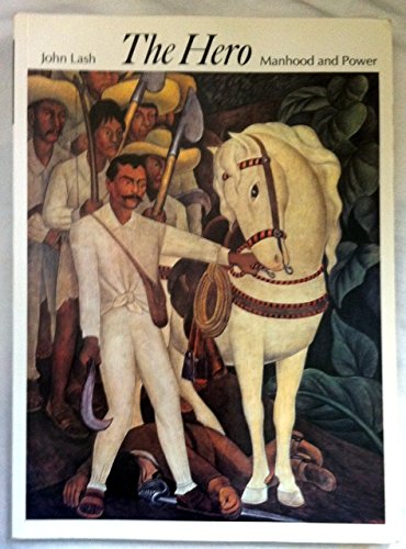 The Hero: Manhood and Power (Art & Imagination)