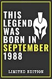 this legend was born in september 1988: happy 32nd birthdaynotebook gift for boys, girls, men, women, and everyone - 32 years old blank lined ... birthday present gift ( better than a card )