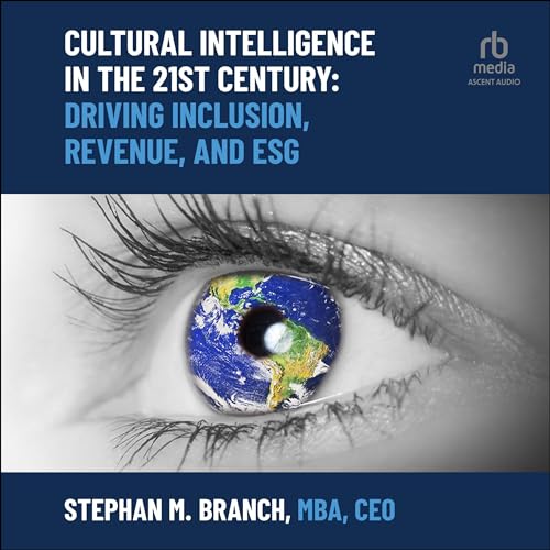 Cultural Intelligence in the 21st Century -- Stephan M. Branch MBA CEO episode artwork