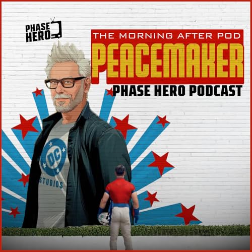 Peacemaker S2E6, James Gunn Interview | The Morning After Pod Podcast Por arte de portada