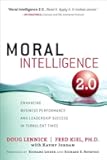 Moral Intelligence 2.0: Enhancing Business Performance and Leadership Success in Turbulent Times