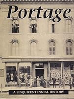 Portage: A Sesquicentennial History 0938627619 Book Cover