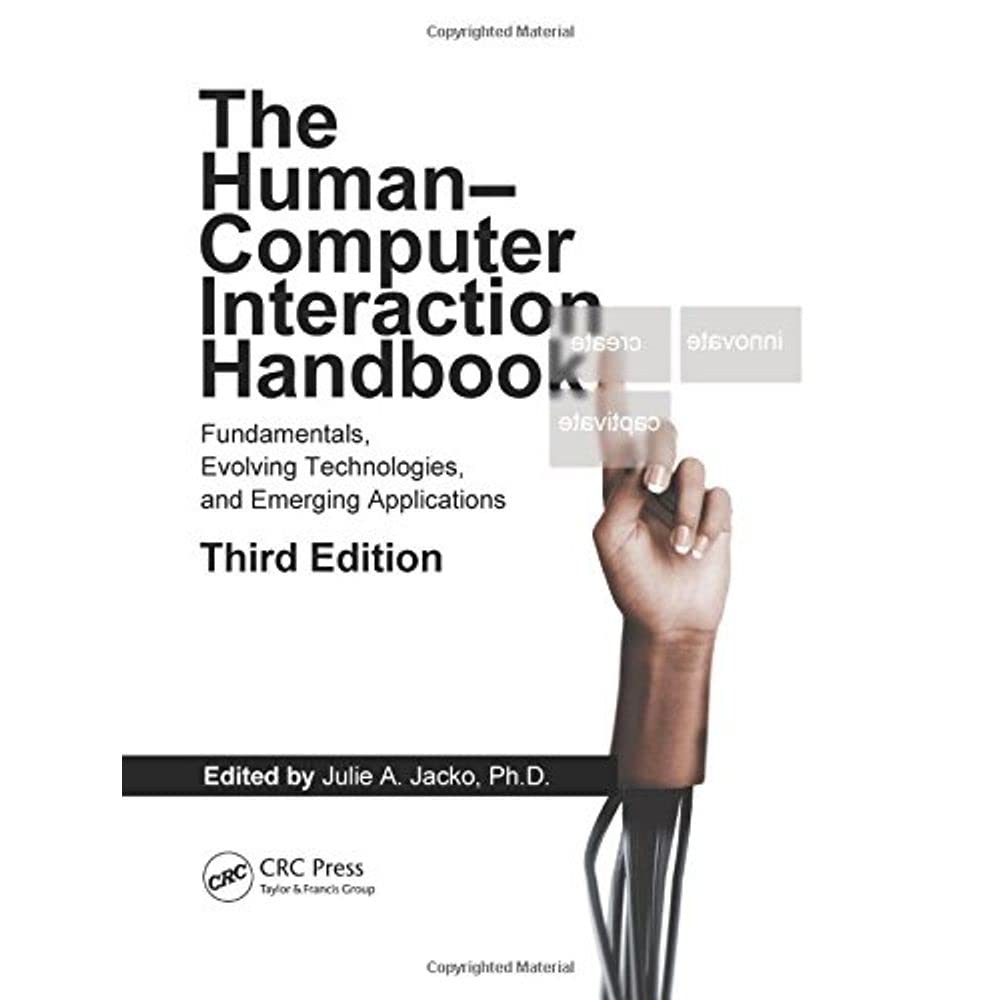 Human Computer Interaction Handbook: Fundamentals, Evolving Technologies, and Emerging Applications, Third Edition