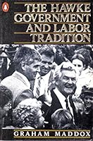 The Hawke Government and Labor Tradition 0140103228 Book Cover