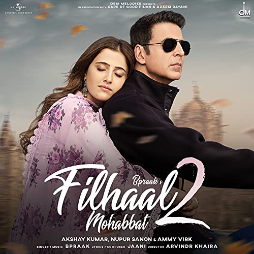 Filhaal2 Mohabbat [feat. Akshay Kumar & Nupur Sanon & Ammy Virk]