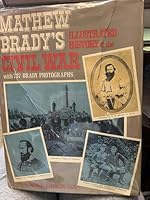 Matthew Brady's Illustrated History of the Civil War B000LITY1W Book Cover