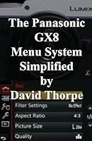 The Panasonic GX8 Menu System Simplified 1522739300 Book Cover