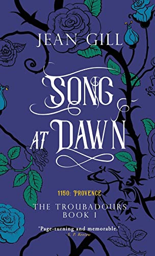 Song at Dawn: 1150 in Provence (The Troubadours)