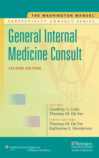 The Washington Manual General Internal Medicine Consult (Washington Manual Subspecialty Consult) (The Washington Manual Subspecialty Consult Series)