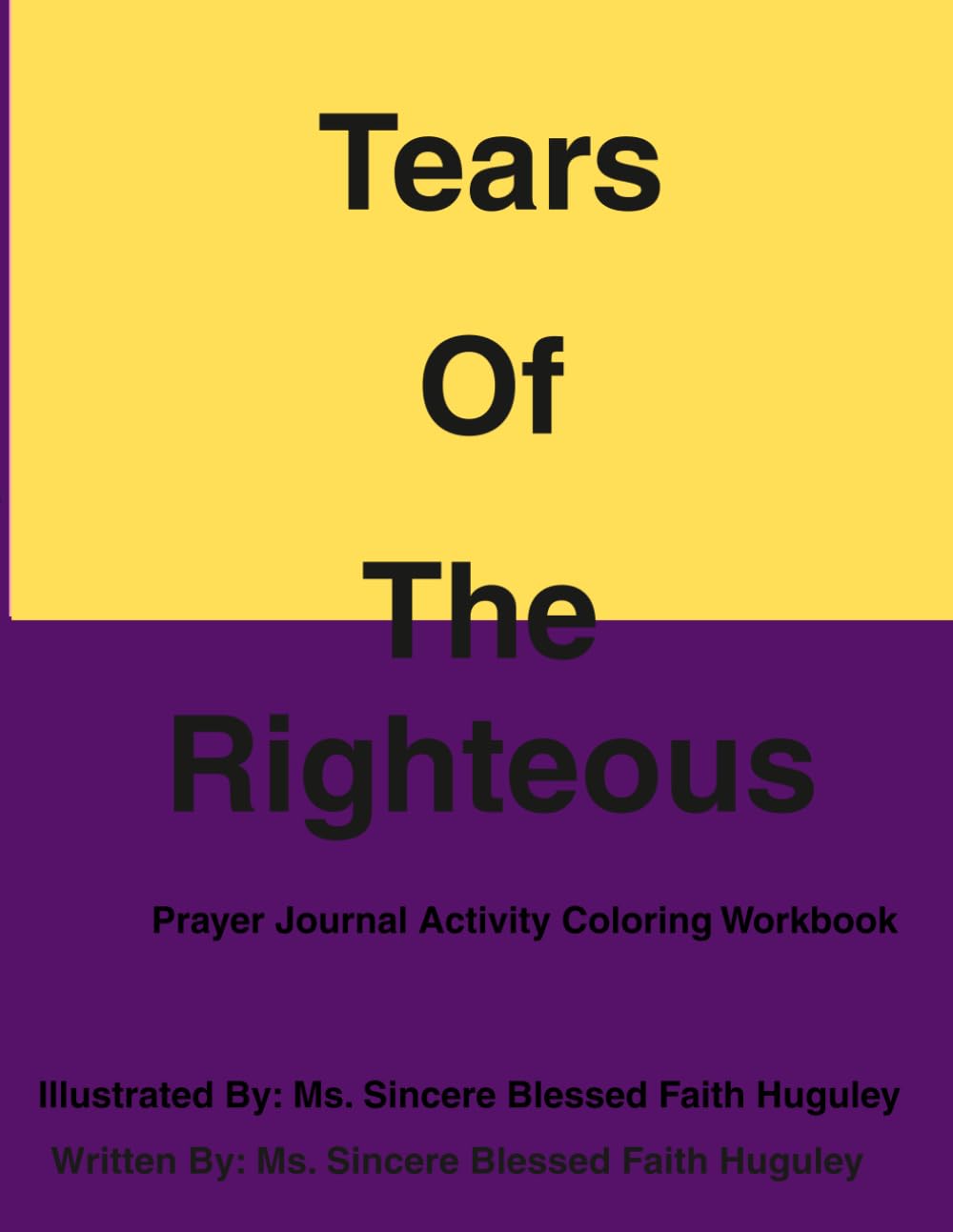 Tears Of The Righteous: Prayer Journal Activity Coloring Workbook