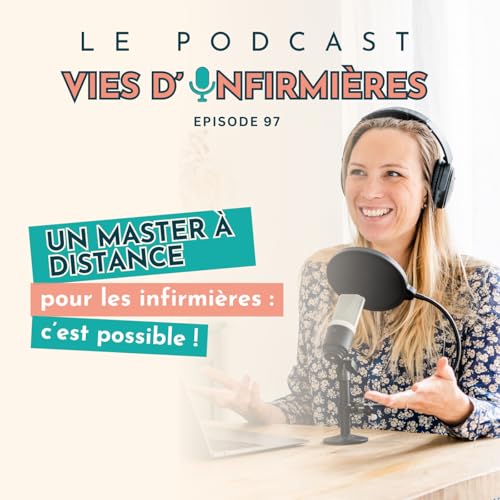 #97 : Un master &agrave; distance pour les infirmi&egrave;res : c&rsquo;est possible !