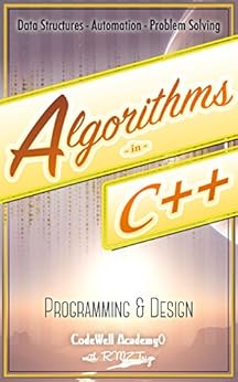 Algorithms: C++: Data Structures, Automation & Problem Solving, w/ Programming & Design (app design, app development, web development, web design, jquery, … software engineering, r programming) Algorithms: C++: Data Structures, Automation & Problem Solving, w/ Programming & Design (app design, app development, web development, web design, jquery, … software engineering, r programming)