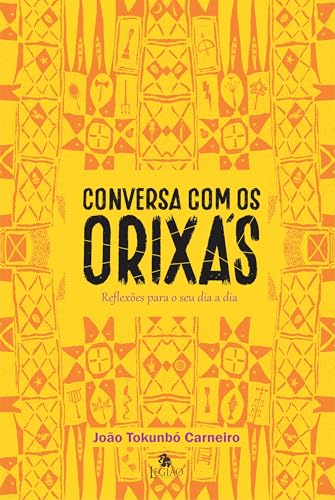 Conversa com os Orixás: Reflexões para o seu dia a dia
