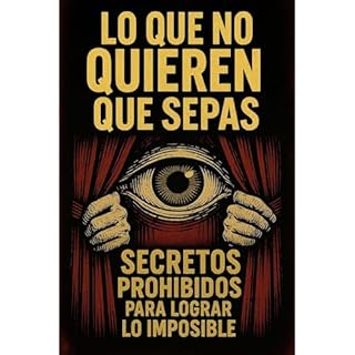 LO QUE NO QUIEREN QUE SEPAS Audiolibro Por Ignacio Le&oacute;n arte de portada