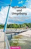  Reiseführer Hohwacht und Umgebung: Natur, Kultur und Genuss an der Ostsee