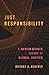 Just Responsibility: A Human Rights Theory of Global Justice
