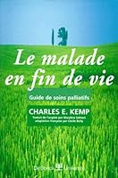 Le malade en fin de vie. Guide de soins palliatifs 280412309X Book Cover