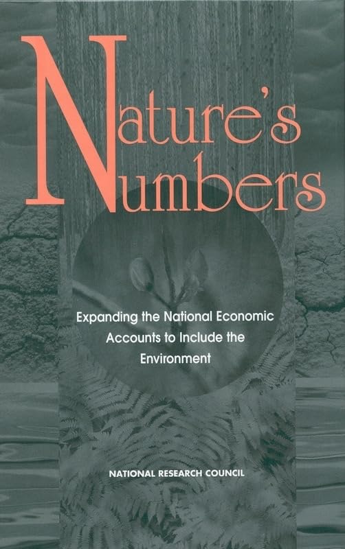 Buy Nature's Numbers: Expanding the National Economic Accounts to Include the Environment โ BookShops.in