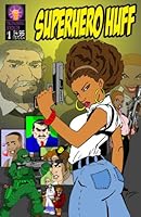 Superhero Huff Comic Book Volume 1 (Superhero Huff V1, Book 1) B009NNHFCQ Book Cover