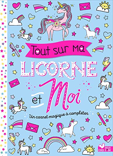 Tout sur ma licorne et moi (Loisirs créatifs)