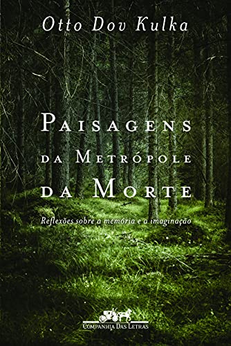 Paisagens da metrópole da morte - Kulka, Otto Dov