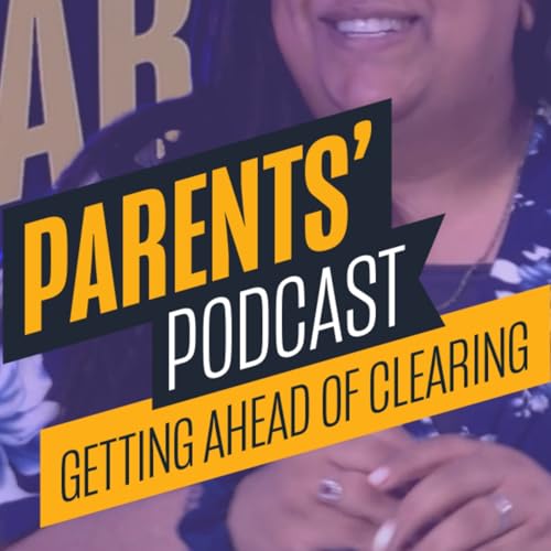 UCAS Parents' Podcast - Getting Ahead of Clearing