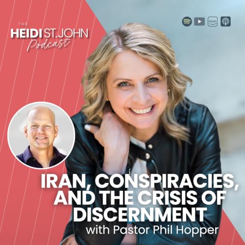 Iran, Conspiracies, and the Crisis of Discernment with Phil Hopper