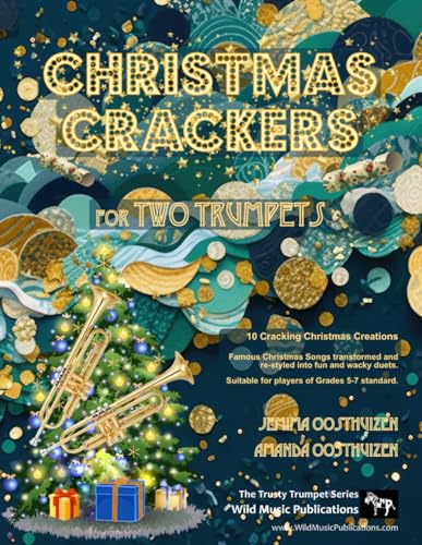 Christmas Crackers for Two Trumpets: 10 Cracking Christmas Numbers transformed from noble Christmas carols into wacky duets, each in a unique style ... for two players of Grades 5-7 standard.