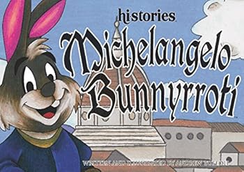 Hardcover Michelangelo Bunnyrroti (hi·stories®) (Histories Presents) Book