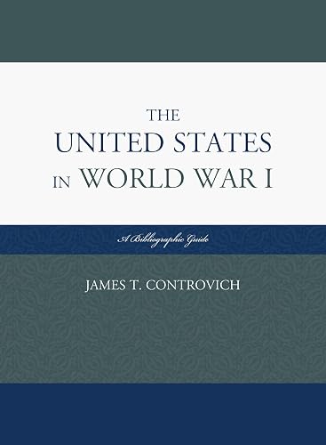 The United States in World War I: A Bibliographic Guide