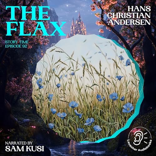 The Flax by Hans Christian Andersen episode artwork