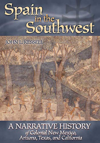Spain in the Southwest: A Narrative History of Colonial...
