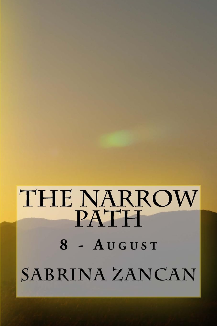 The Narrow Path: 8 - August
