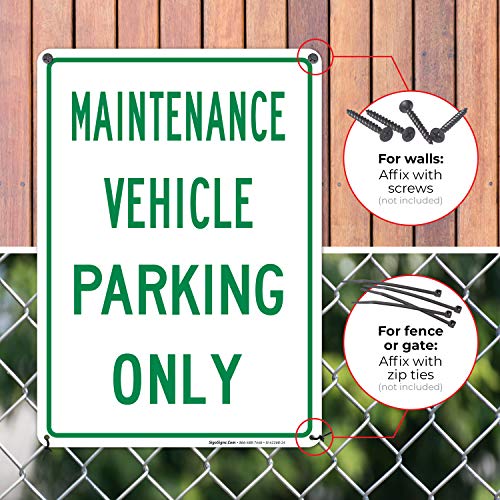 Maintenance Vehicle Parking Only Sign, 10x14 Inches, Rust Free .040 Aluminum, Fade Resistant, Indoor/Outdoor Use, Made in USA