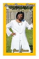 Secrets to Pursuing a Fulfilled Purpose and Destiny 1943242224 Book Cover