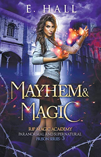 Mayhem and Magic (Rip Magic Academy Paranormal Romance, Band 3)