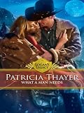 What a Man Needs: A Small Town Movie Star Western Romance (Logan's Legacy Book 20)