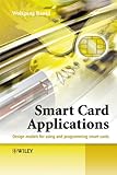  Smart Card Applications: Design models for using and programming smart cards