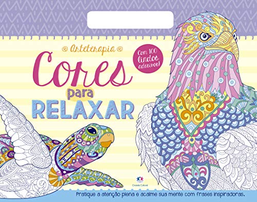 Cores para relaxar: pratique a atenção plena e acalme sua mente com frases inspiradoras