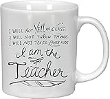 I Will Not Yell In Class, Throw Things, Tease Other Kids, I Am The Teacher - Jumbo 16-oz Coffee Tea Mug