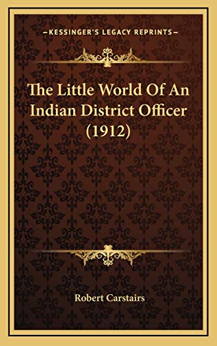 The Little World Of An Indian District Officer (1912)