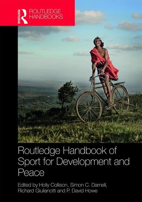 Routledge Handbook of Sport for Development and Peace (Routledge Studies in Sport Development)      1st Edition